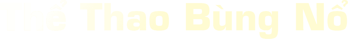 Thể thao bùng nổ